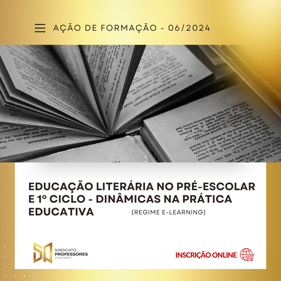 9 - EDUCAÇÃO LITERÁRIA NO PRÉ-ESCOLAR E 1º CICLO - DINÂMICAS NA PRÁTICA EDUCATIVA - (Regime E-learning)