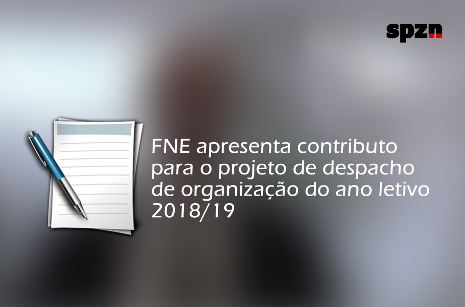 FNE apresenta contributo para o projeto de despacho de organização do ano letivo 2018/19 