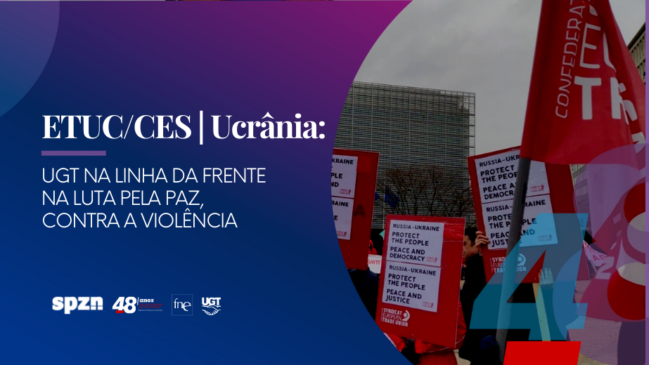 ETUC/CES | Ucrânia: UGT na linha da frente na luta pela PAZ, contra a violência