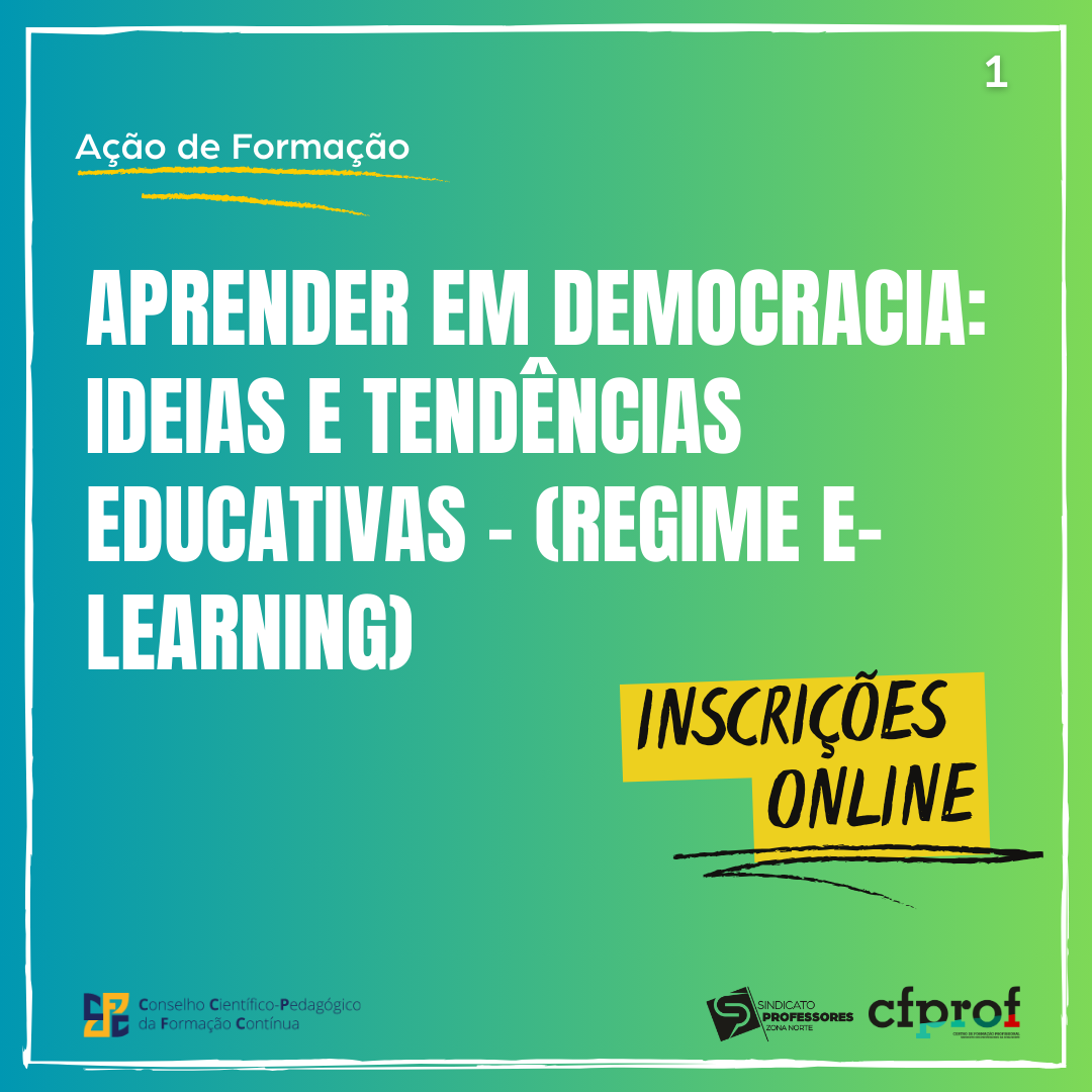 1 - APRENDER EM DEMOCRACIA: IDEIAS E TENDÊNCIAS EDUCATIVAS - (Regime E-learning)