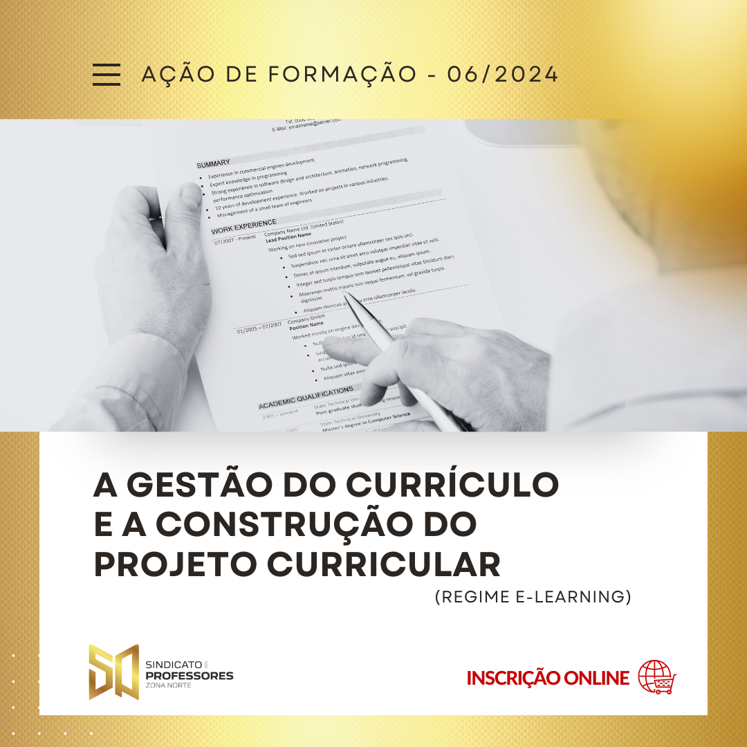 34 - A GESTÃO DO CURRÍCULO E A CONSTRUÇÃO DO PROJETO CURRICULAR - Turma 3 (Regime E-learning)