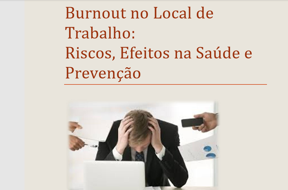 Burnout no Local de Trabalho: Riscos, Efeitos na Saúde e Prevenção