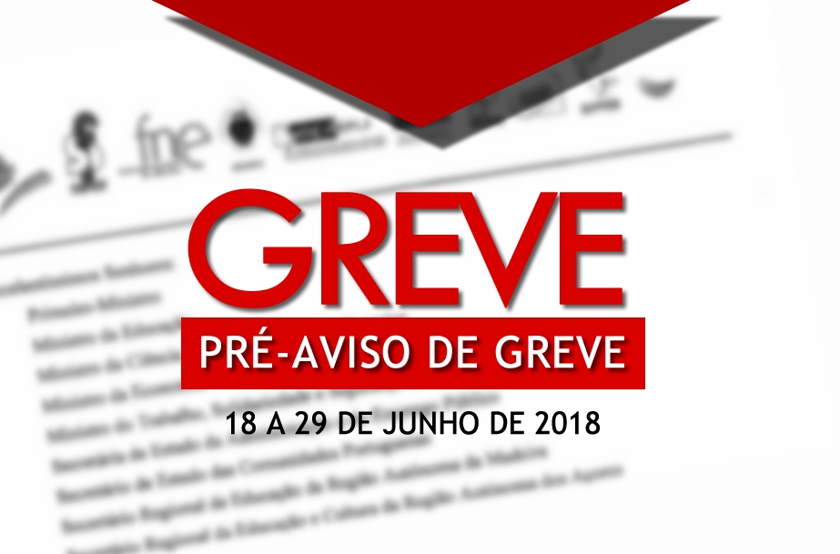 Pré-aviso de Greve - 18 a 29 de junho de 2018