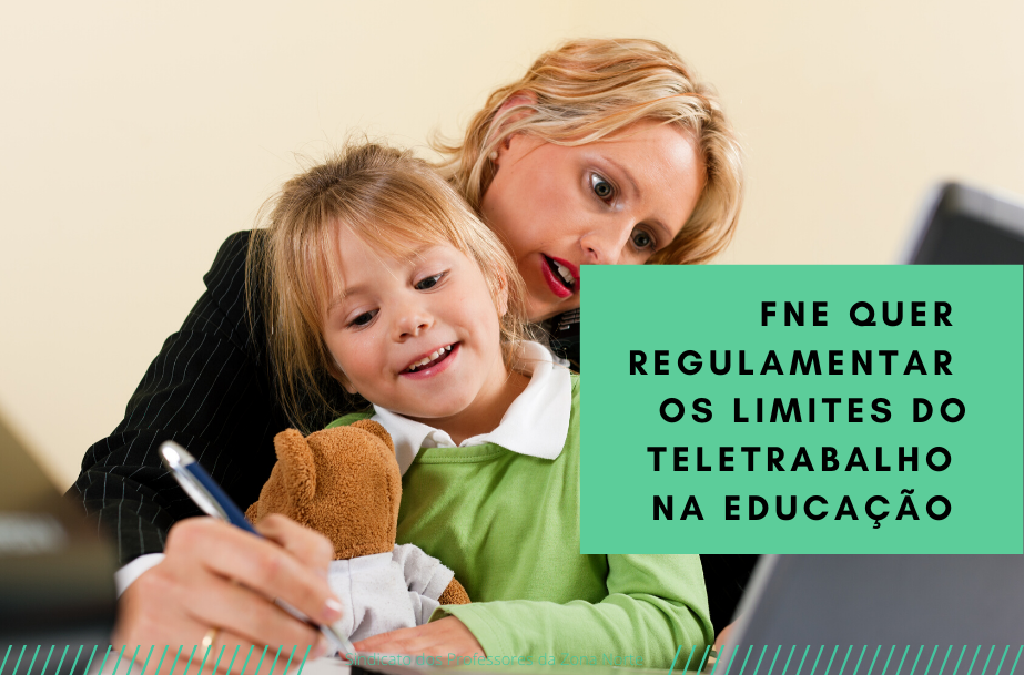 Covid-19: FNE quer regulamentar os limites do teletrabalho na Educação