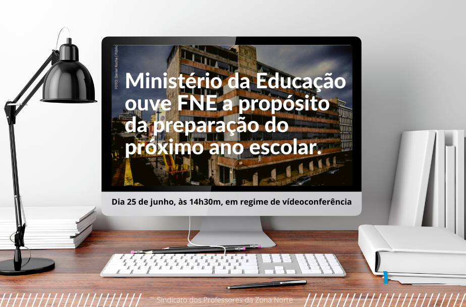 Ministério da Educação ouve FNE a propósito da preparação do próximo ano escolar
