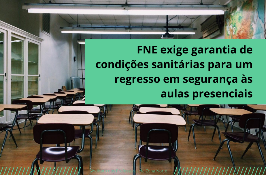 FNE exige garantia de condições sanitárias para um regresso em segurança às aulas presenciais