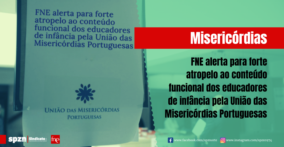 FNE alerta para forte atropelo ao conteúdo funcional dos educadores de infância pela União das Misericórdias Portuguesas