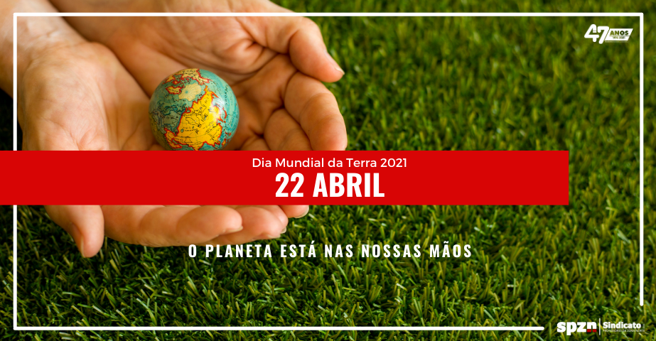 Dia Mundial da Terra 2021: O planeta está nas nossas mãos