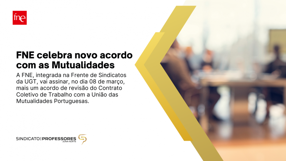 FNE e Sindicatos da UGT celebram novo acordo de revisão do CCT com a União das Mutualidades Portuguesas