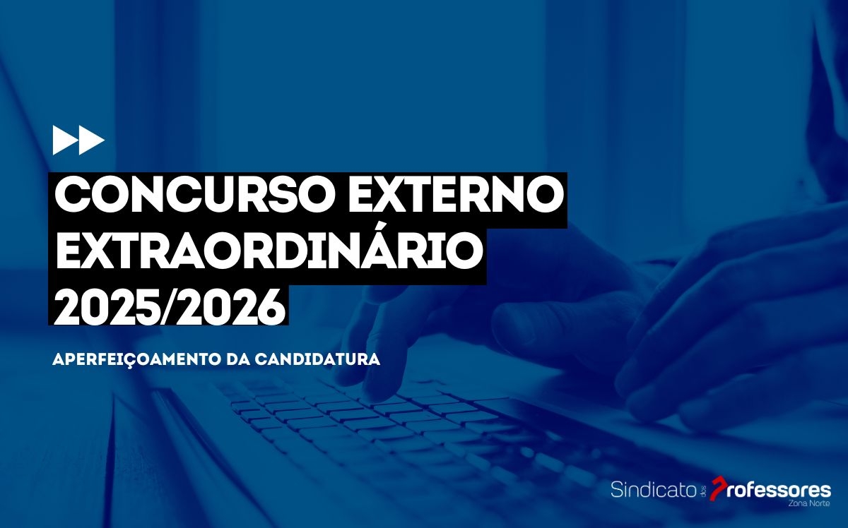 Concurso Externo Extraordinário 2025/2026 - Aperfeiçoamento da Candidatura