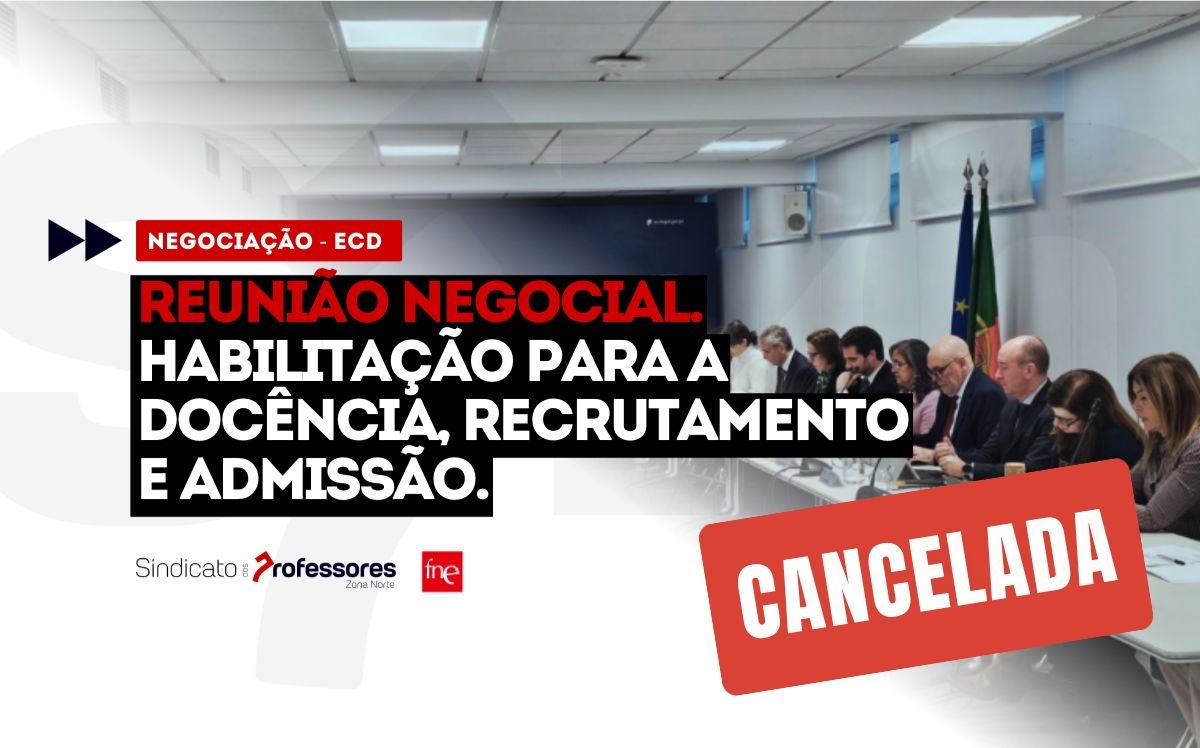 Reunião entre FNE e MECI cancelada (Negociação ECD – Tema 2)