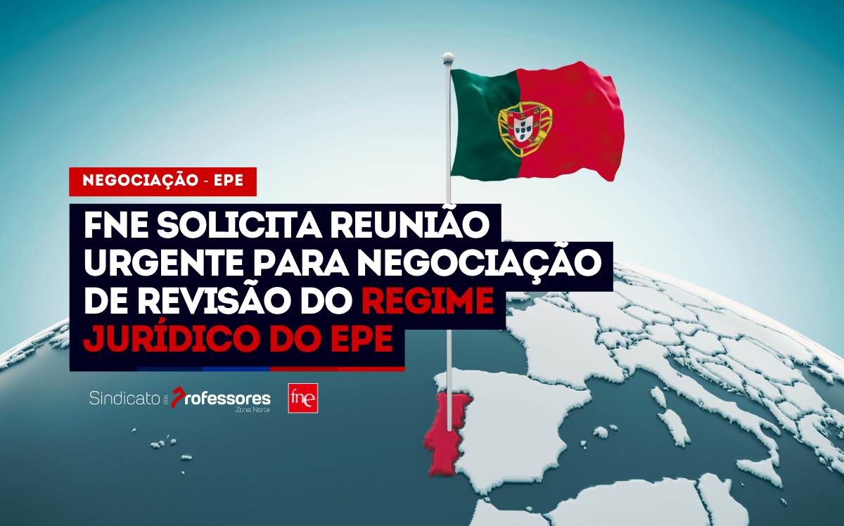 FNE solicita reunião urgente para negociação de Revisão do Regime Jurídico do EPE