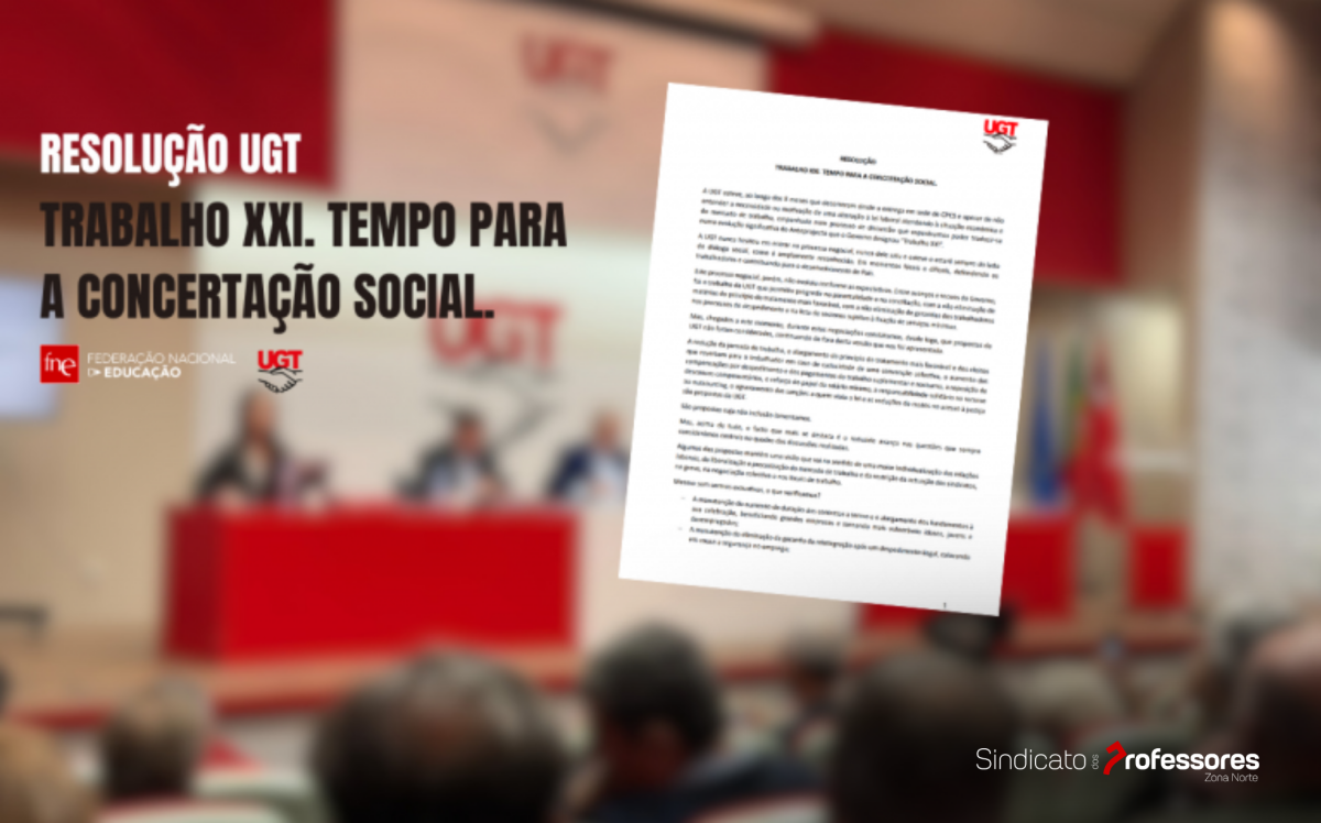 Resolução UGT - Trabalho XXI. Tempo para a Concertação Social.