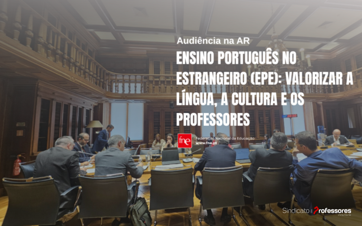 Ensino Português no Estrangeiro (EPE): Valorizar a língua, a cultura e os professores