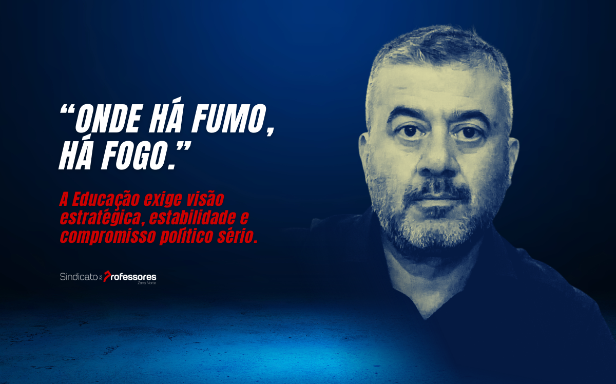 “ONDE HÁ FUMO, HÁ FOGO.”