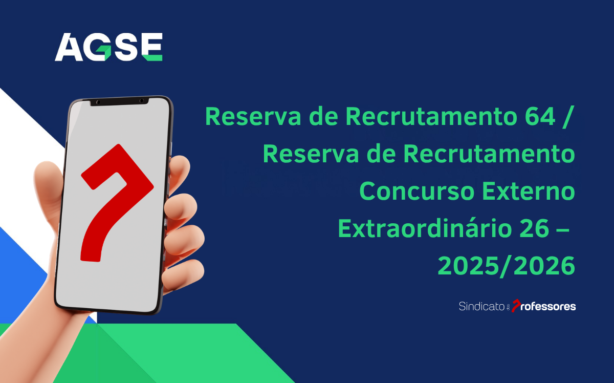 Reserva de Recrutamento 64 / Reserva de Recrutamento Concurso Externo Extraordinário 26 – 2025/2026