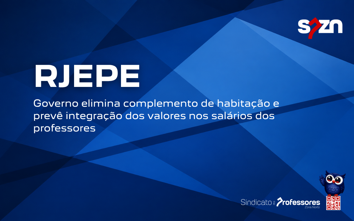 RJEPE: Governo elimina complemento de habitação e prevê integração dos valores nos salários dos professores